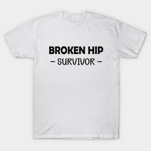 Broken Hip Survivor T-Shirt